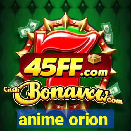 anime orion